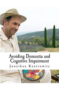 Avoiding Dementia and Cognitive Impairment