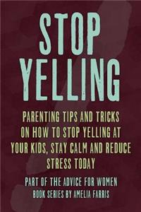 Stop Yelling