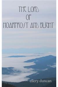 The Lord Of Hoarfrost and Blight