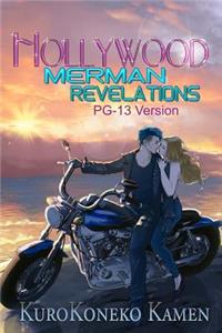 Hollywood Merman Revelations PG-13 Version