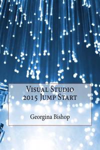 Visual Studio 2015 Jump Start