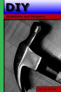 Do-It-Yourself: Questions and Answers