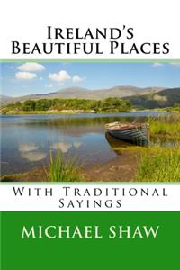 Ireland's Beautiful Places: With Traditional Sayings