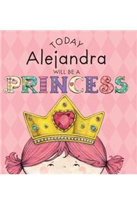 Today Alejandra Will Be a Princess