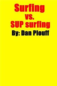 Surfing vs. SUP surfing