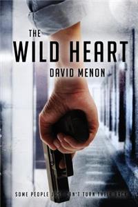 The Wild Heart: Some people just can't turn their back