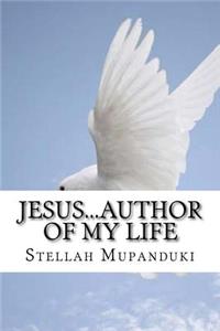 Jesus...Author of My Life