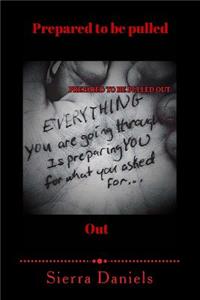 Prepared to be pulled Out