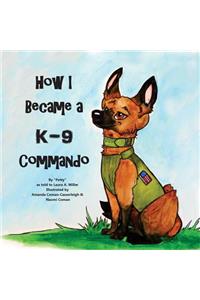 How I Became A K9 Commando