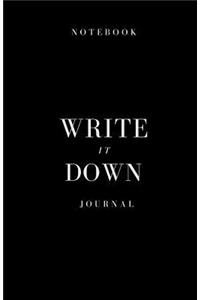 Black Write It Down Journal & Notebook
