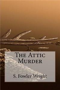 The Attic Murder