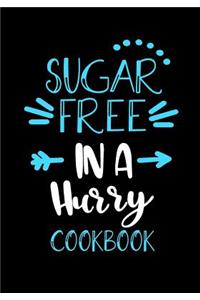 Sugar Free in a Hurry Cookbook