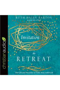 Invitation to Retreat: The Gift and Necessity of Time Away with God