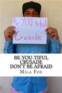 Be-YOU-tiful Crusade