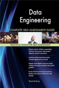 Data Engineering Complete Self-Assessment Guide