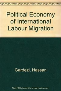 Political Economy Of International Labour Migration