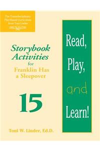 Read, Play, and Learn!® Module 15