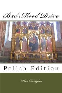 Bad Mood Drive