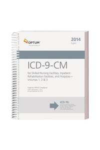 ICD-9-CM for Skilled Nursing Facilities, Inpatient Rehabilitation Facilities and Hospices 2014