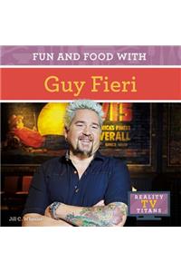 Fun and Food with Guy Fieri