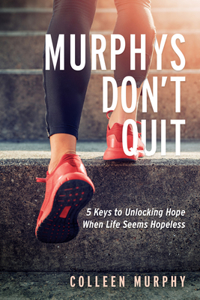 Murphys Don't Quit