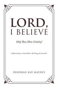 Lord, I Believe