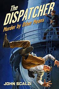 Dispatcher: Murder by Other Means