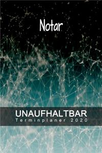Notar - UNAUFHALTBAR - Terminplaner 2020
