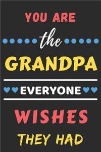 You Are The Grandpa Everyone Wishes They Had