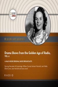 Drama Shows from the Golden Age of Radio, Vol. 6 Lib/E