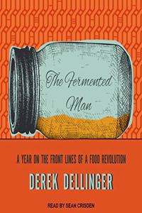 Fermented Man