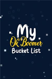 My OK Boomer Bucket List