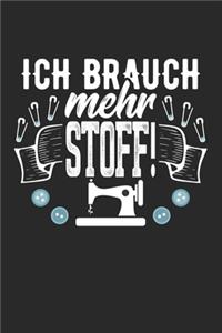 Ich Brauch Mehr Stoff!