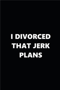 2020 Weekly Plans Funny Theme Divorced Jerk Plans Black White 388 Pages