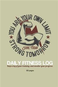 Sore Today, Strong Tomorrow Daily Fitness Log