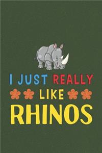 I Just Really Like Rhinos