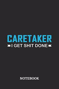 Caretaker I Get Shit Done Notebook