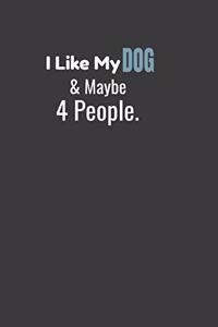 I Like My Dog & Maybe 4 People.