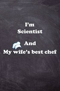I am Scientist And my Wife Best Cook Journal