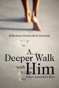 Deeper Walk with Him