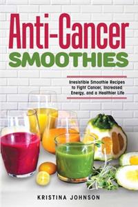 Anti-Cancer Smoothies