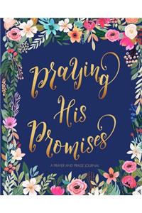 Praying His Promises - A Prayer and Praise Journal