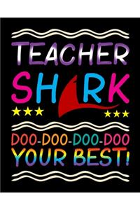 Teacher Shark Doo Doo Your Best!
