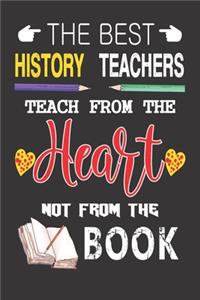 The Best History Teachers Teach from the Heart not from the Book