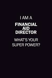 I Am A Financial Aid Director, What's Your Super Power?