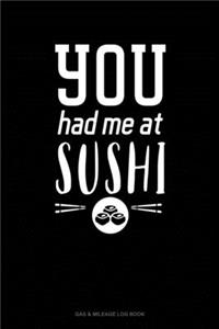 You Had Me At Sushi