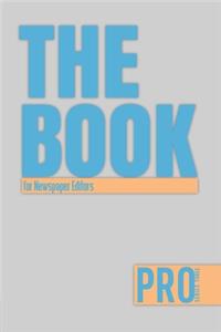 The Book for Newspaper Editors - Pro Series Three: 150-page Lined Work Decor for Professionals to write in, with individually numbered pages and Metric/Imperial conversion charts. Vibrant and glossy 