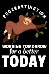 Procrastination Working Tomorrow For A Better Today