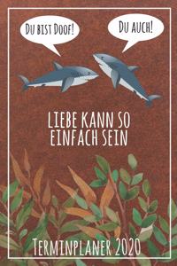 Du bist doof! Du auch! Liebe kann so einfach sein Terminplaner 2020