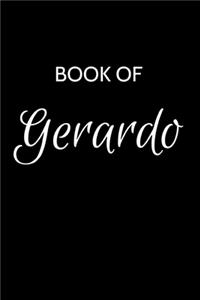 Gerardo Journal: A Gratitude Journal Notebook for Men Boys Fathers and Sons with the name Gerardo - Handsome Elegant Bold & Personalized - An Appreciation Gift - 120